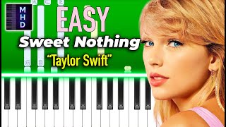 Taylor Swift - Sweet Nothing - EASY PIANO TUTORIAL (ACCURATE)