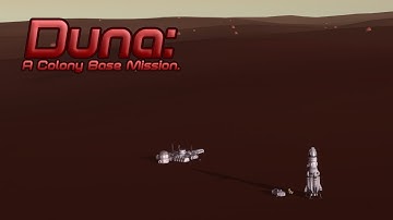 Kerbal Space Program - Duna Base: A Colonization Mission