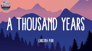 ♫ Christina Perri - A Thousand Years (Lyrics) | Bruno Mars, Gigi Perez, Ali Gatie