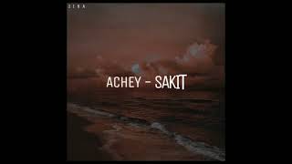 Achey - Sakit (Lirik)