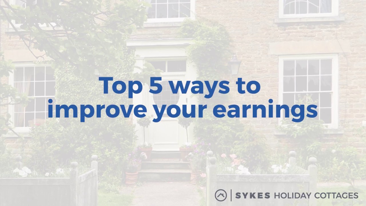5 Ways to Improve Your Income | Sykes Holiday Cottages