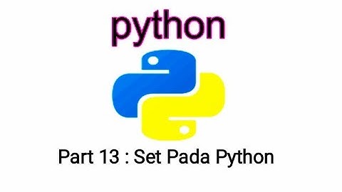 Python Tutorial #13 - Set pada python