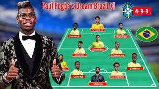 Poul Pogba Dream Brazil Squad For Upcoming World Cup 2026 Under Carlo Ancelotti