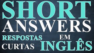 Respostas curtas em inglês - Short answers - inglês iniciantes - aula 49