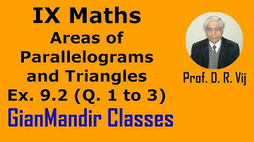 IX Maths | Areas of Parallelograms and Triangles | Ex. 9.2 (Q. 1 to Q. 3) by Sumit Sir