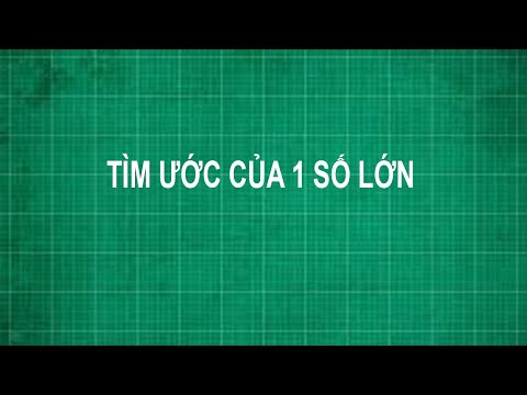 Video Cách tìm ước của một số lớn hơn 100 | toán lớp 6 - youtube