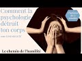 Comment la psychologie dtruit ton corps retrouver le chemin de lhumilit