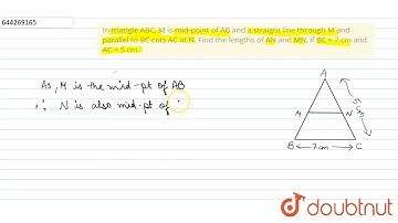 In triangle ABC, M is mid-point of AB and a straight line through M and parallel to BC cuts AC ...