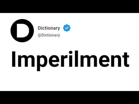 Imperilment Meaning In English