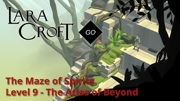Lara Croft GO - Maze of Spirits 9 - The Atlas of Beyond Walkthrough