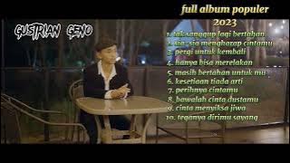 FULL ALBUM POPULER 2023 (gustrian Geno)