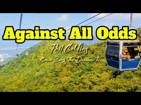 Against All Odds | Phill Collins | Cover Song The Dreamer