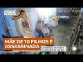 Mãe De Dez Filhos é Morta A Facadas Por Vizinha Em São Paulo