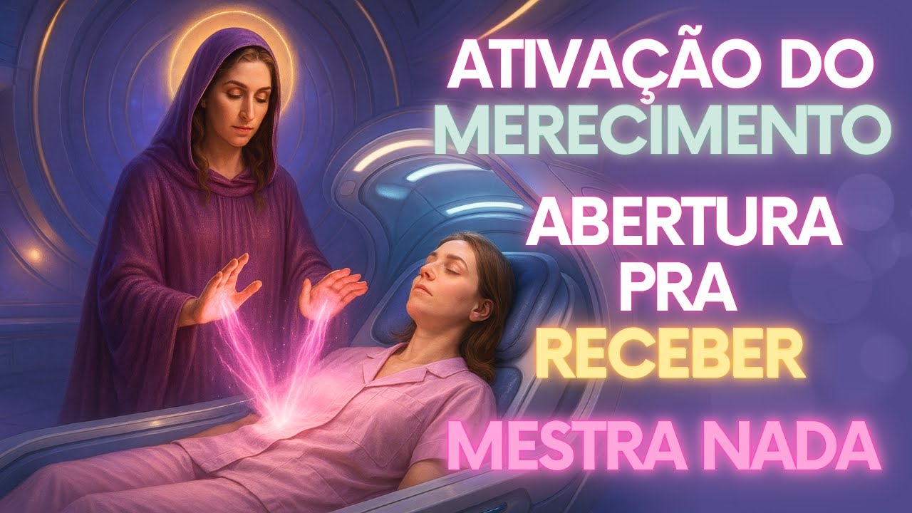 🌸 Merecimento Divino e Prosperidade — Reprogramação com Mestra Nada e Saint Germain