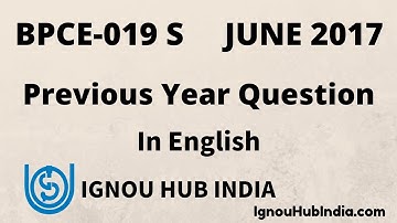 IGNOU BDP BPCE-019 S Previous Year Question June 2017 | BPCE 019S Question Download In PDF