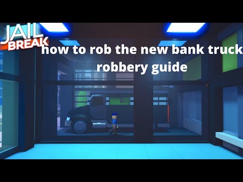How To Rob New Bank Truck Robbery In Roblox Jailbreak Bank Truck Robbery Robbing Guide Yukle How To Rob New Bank Truck Robbery In Roblox Jailbreak Bank Truck Robbery Robbing Guide Mp3