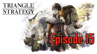 Triangle Strategy - Episode 15 (Hard Mode)