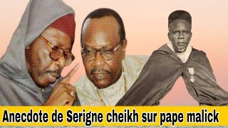 Anecdote de Serigne cheikh sur Serigne pape malick sy