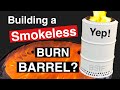 Smokeless Burn Barrel