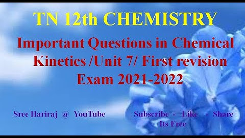 Important Questions in Chemical Kinetics /Unit 7/ First revision Exam 2021-2022/ TN-12th Chemistry