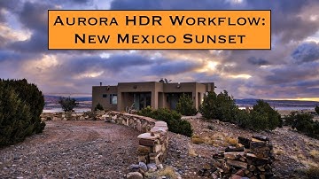 Aurora HDR Workflow:  New Mexico sunset