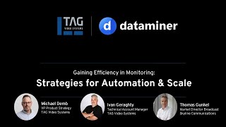 Smarter Monitoring for Media Operations: Automating at Scale with TAG & DataMiner