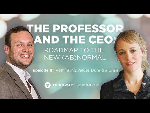 The Professor And The CEO Episode 8 Rethinking Values During A Crisis 