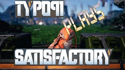 Typo91 Plays Satisfactory!! #satisfactoryreact