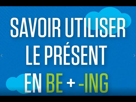 Anglais lycée : savoir utiliser le présent en BE + -ING