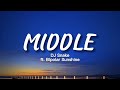 DJ Snake - Middle (Lyrics) ft. Bipolar Sunshine