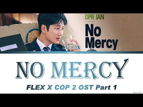 DPR IAN 'No Mercy' Lyrics | Flex X Cop 2 OST Part 1