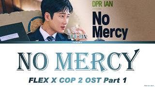 Dpr Ian No Mercy Lyrics Flex X Cop 2 Ost Part 1