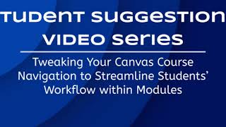 Students Suggestions Series- Tweaking Canvas Course Navigation