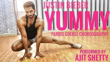 Yummy - Parris Goebel choreography- performed by Ajit Shetty
