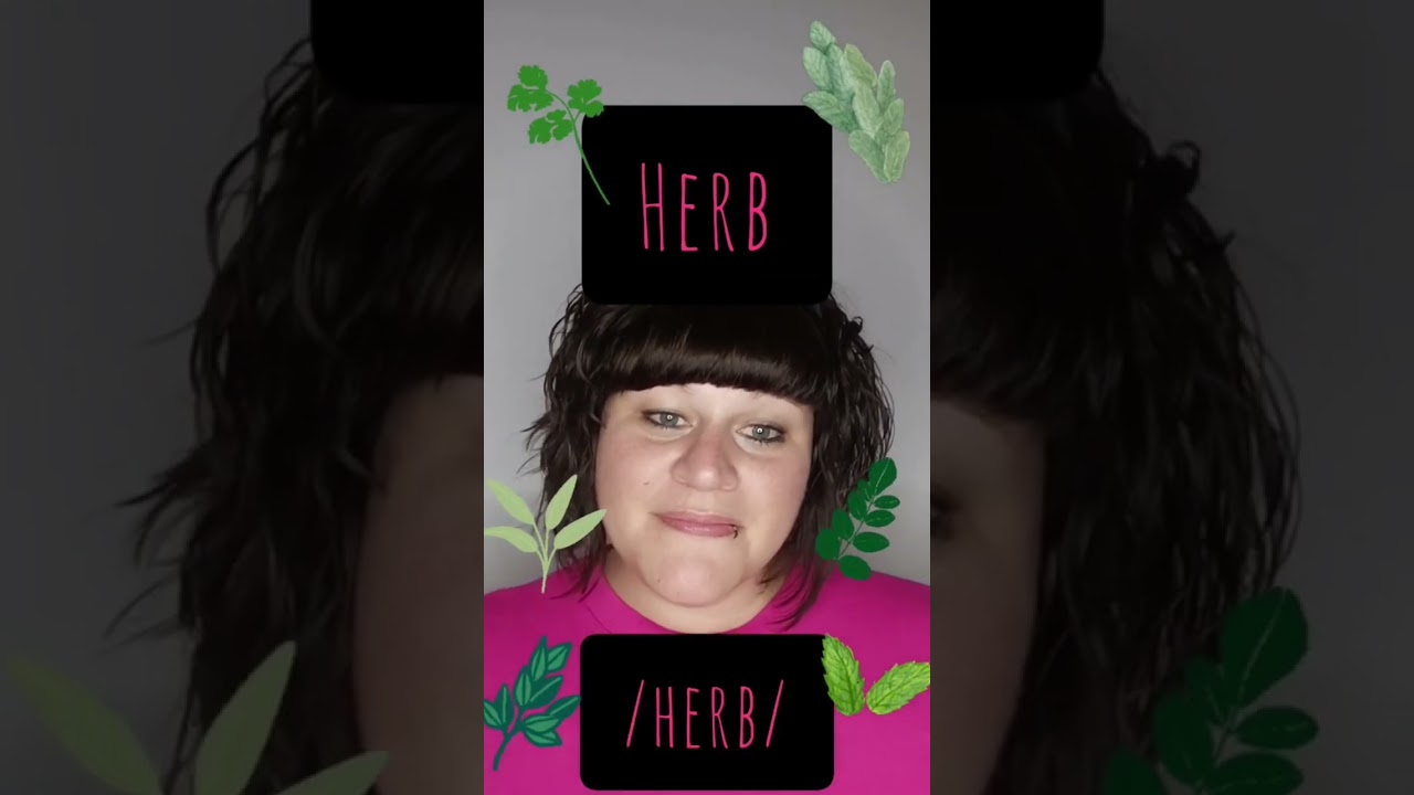 Pronunciation: Herb Part 2