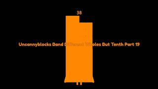 Uncannyblocks Band Different Wholes But Tenth Part 19