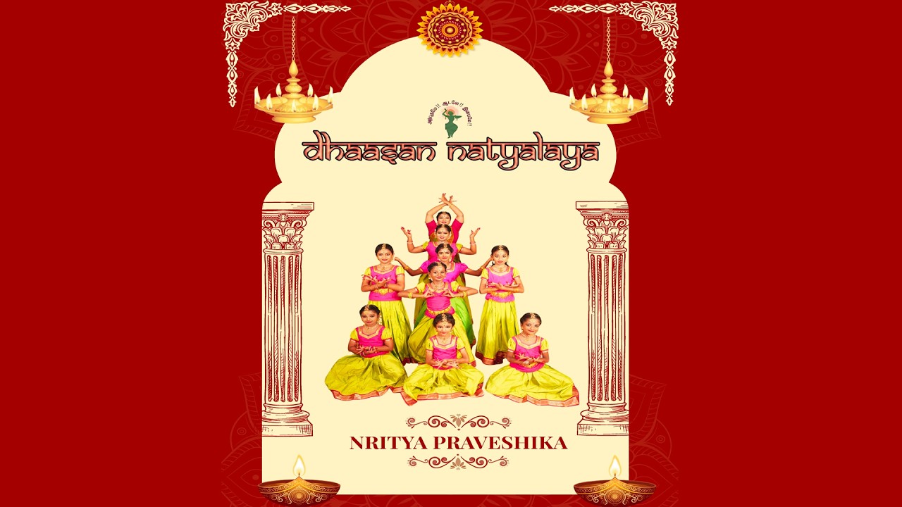 Dhaasan Natyalaya Presents NRITYA PRAVESHIKA