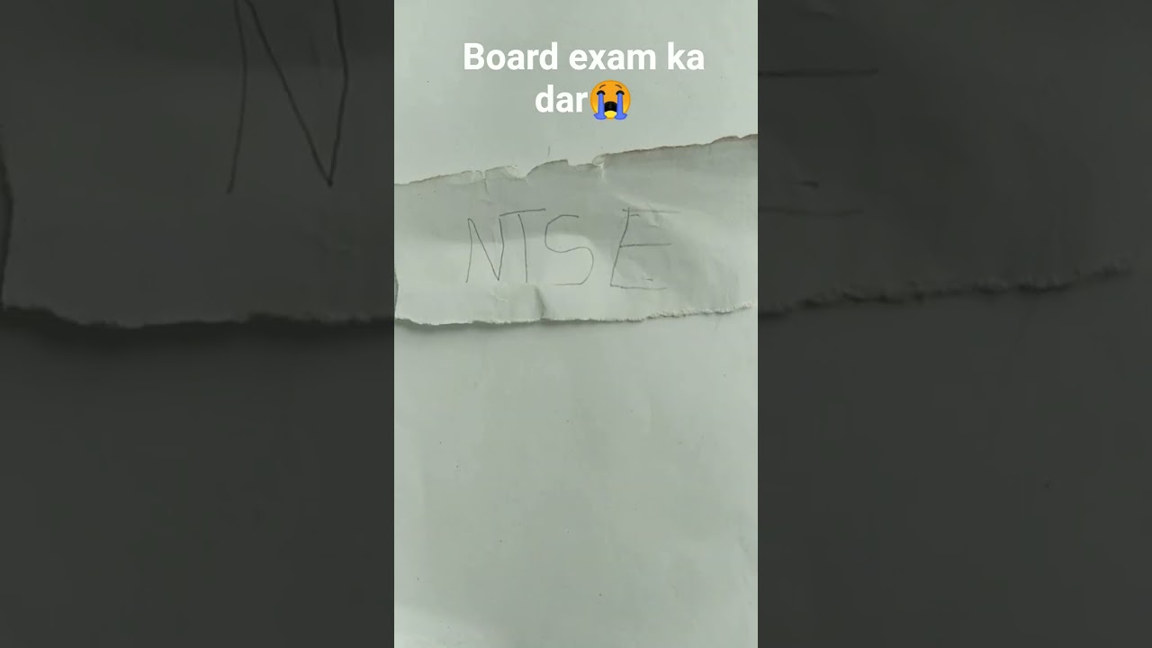 board exam ka dar😭