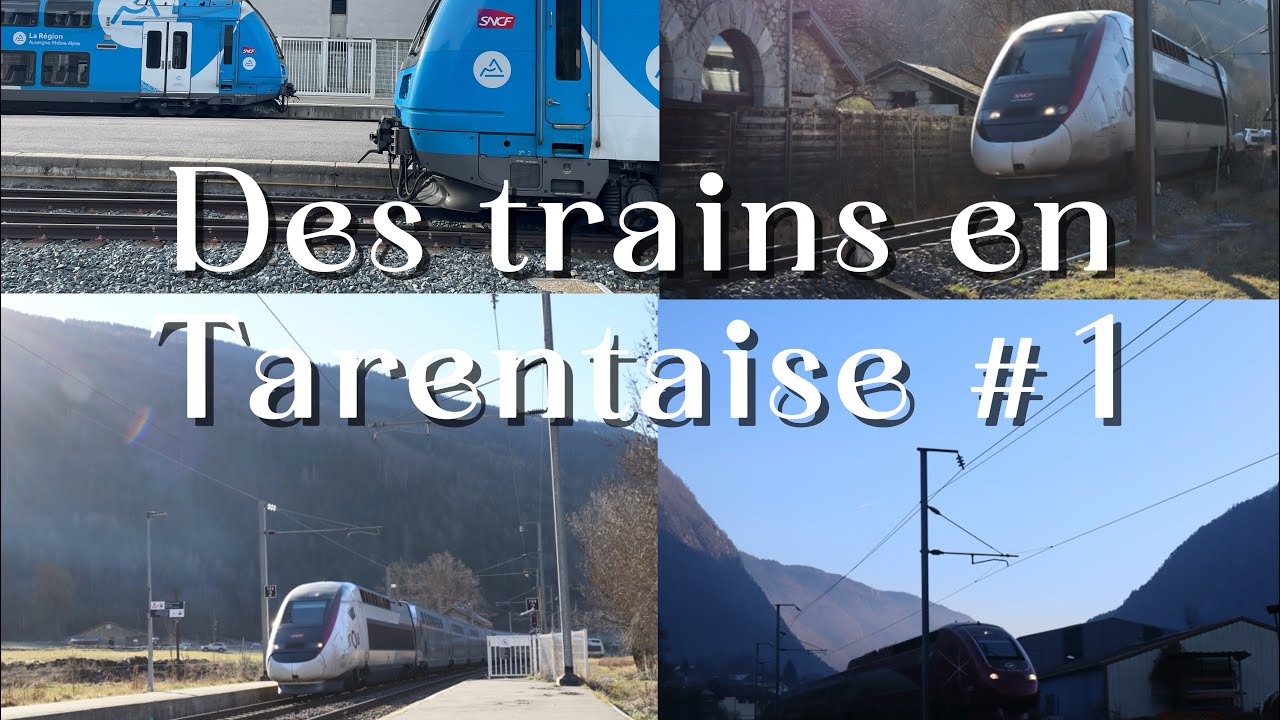 Des trains en Tarentaise #1 (TGV, Corail, Eurostar, TER)