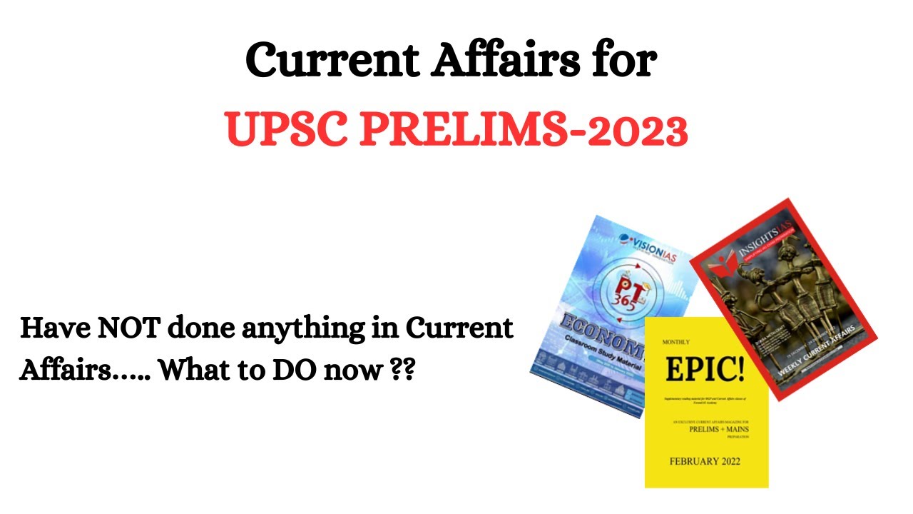 How To Do Current Affairs For UPSC Prelims 2023 Shiva Education IAS How To Do Current Affairs For UPSC Prelims 2023 Shiva Education IAS
