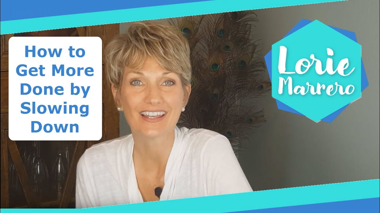 How to Get More Done by Slowing Down