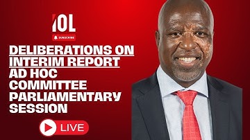 LIVE | MPs deliberate on interim report for the Ad Hoc Committee probing Mkhwanazi allegations