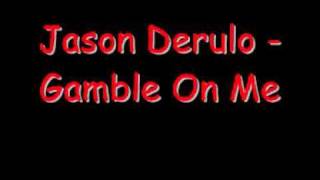 Watch Jason Derulo Gamble On Me video