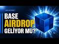$BASE Airdrobu Geliyor Mu? Yapılacak Son İşlemler! I BASE Airdrop