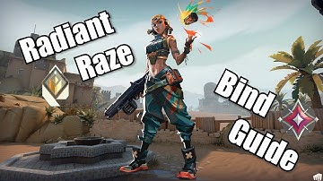 How to play Raze like a RADIANT (Valorant Bind Guide)