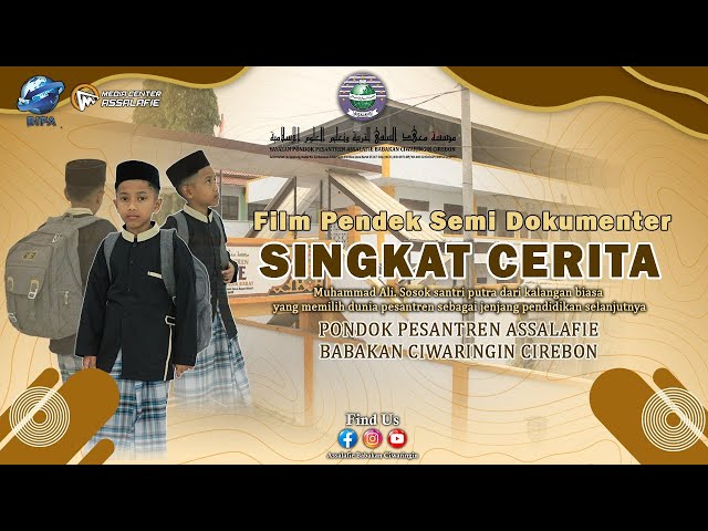  SINGKAT CERITA  Film Pendek Semi Dokumenter Karya Santri Assalafie ( Ust. Rizky Maulana ) class=