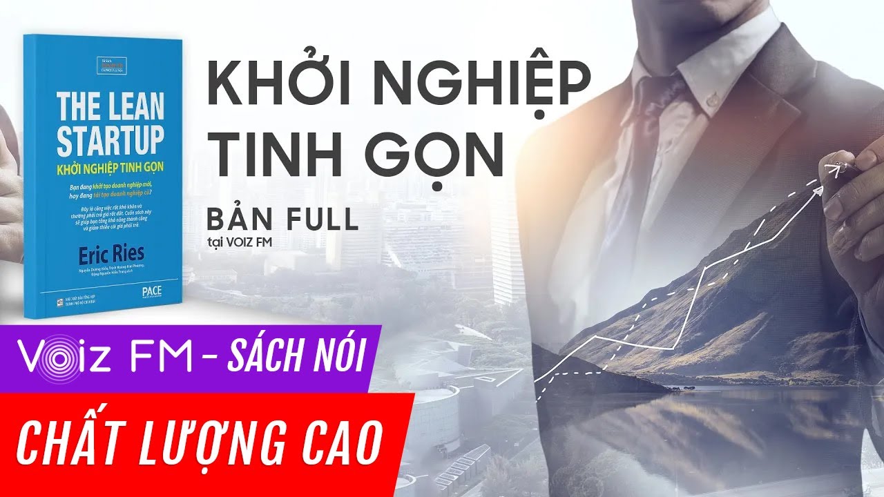 Sách nói Khởi Nghiệp Tinh Gọn - Eric Ries (Bản FULL tại Voiz FM)