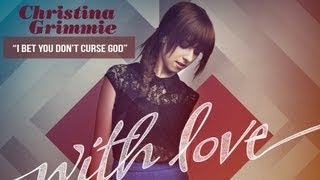 "I bet you don't Curse God" - Christina Grimmie - With Love chords