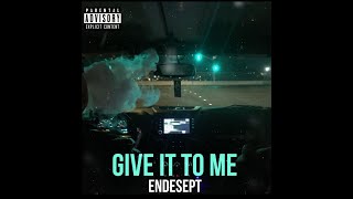 GIVE IT TO ME - endesept (phonk remix)