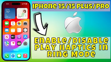 iPhone 15/Plus/Pro Enable/Disable Play Haptics In Ring Mode